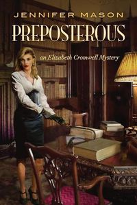 Cover image for Preposterous: An Elizabeth Cromwell Mystery