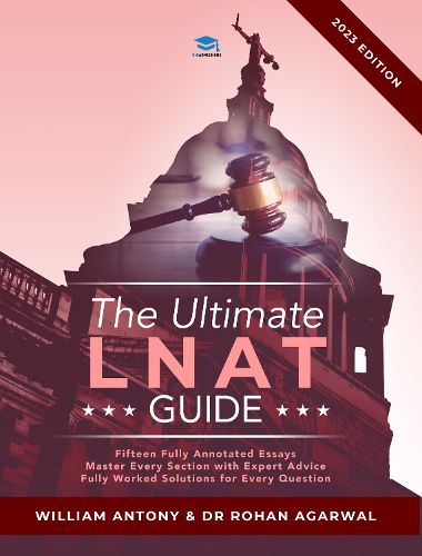 Cover image for The Ultimate LNAT Guide: Over 400 practice questions with fully worked solutions, Time Saving Techniques, Score Boosting Strategies, Annotated Essays. 2022 Edition guide to the National Admissions Test for Law (LNAT).