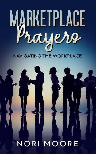 Cover image for Marketplace Prayers: Navigating The Workplace