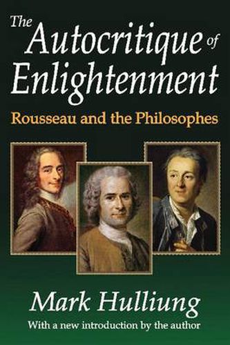 Cover image for The Autocritique of Enlightenment: Rousseau and the Philosophes