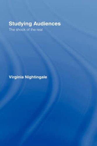 Cover image for Studying Audiences: The Shock of the Real