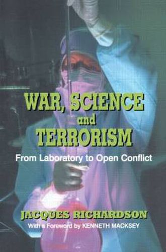 Cover image for War, Science and Terrorism: From Laboratory to Open Conflict