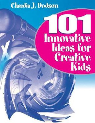 Cover image for 101 Innovative Ideas for Creative Kids