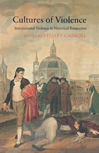 Cover image for Cultures of Violence: Interpersonal Violence in Historical Perspective