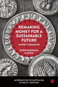 Cover image for Remaking Money for a Sustainable Future