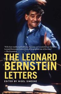 Cover image for The Leonard Bernstein Letters
