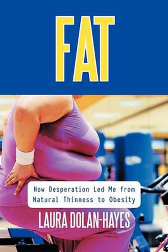 Cover image for Fat: From Desperation to Relief