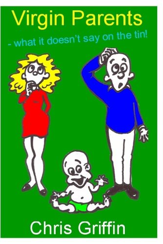 Cover image for Virgin Parents - What It Doesn't Say On The Tin