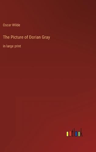 Cover image for The Picture of Dorian Gray: in large print