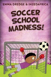 Cover image for Soccer School Madness!