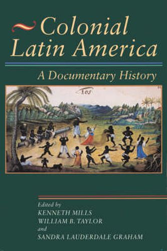 Colonial Latin America: A Documentary History