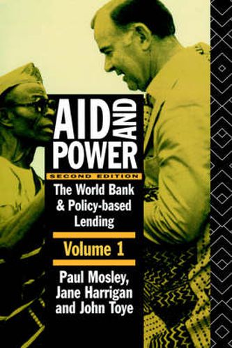 Cover image for Aid and Power - Vol 1: The World Bank and Policy Based Lending