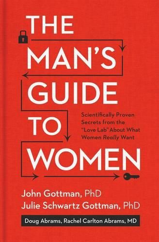 Cover image for The Man's Guide to Women: Scientifically Proven Secrets from the Love Lab About What Women Really Want