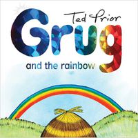 Cover image for Grug and the Rainbow Hardback