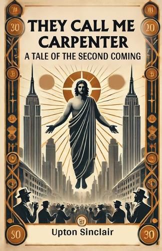 Cover image for They Call Me CarpenterA Tale of the Second Coming (Edition2024)