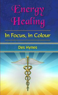 Cover image for Energy Healing in Focus