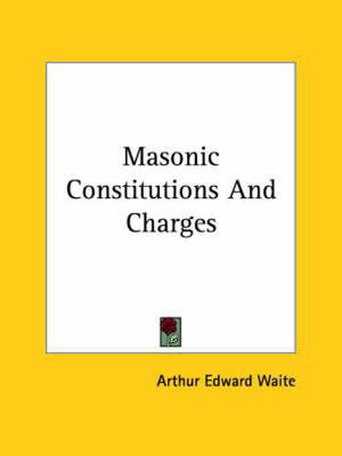 Cover image for Masonic Constitutions and Charges