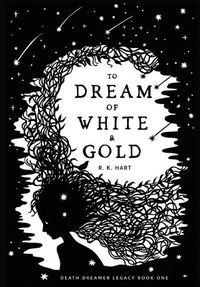 Cover image for To Dream of White & Gold