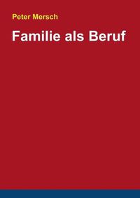 Cover image for Familie als Beruf