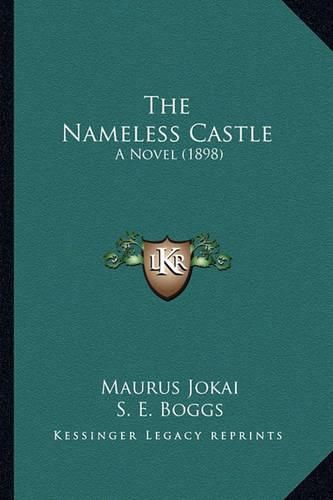 The Nameless Castle: A Novel (1898)