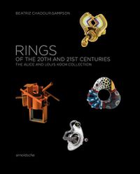Cover image for Rings of the 20th and 21st Centuries: The Alice and Louis Koch Collection