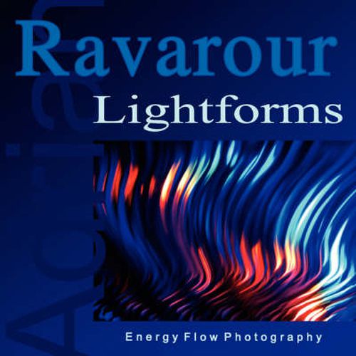 Cover image for Lightforms: Energy Flow Photography