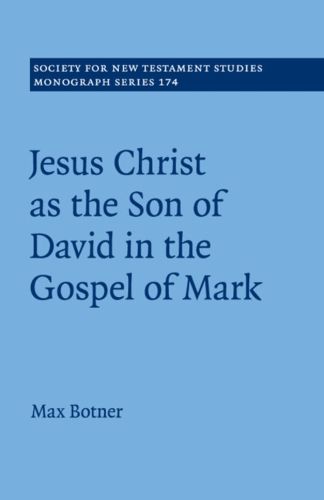 Cover image for Jesus Christ as the Son of David in the Gospel of Mark
