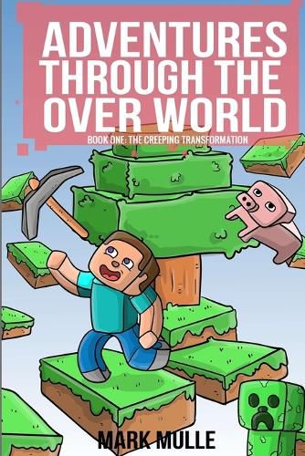 Adventures Through The Over World Book One