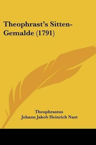 Cover image for Theophrast's Sitten-Gemalde (1791)