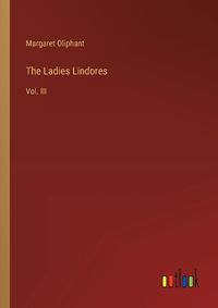 Cover image for The Ladies Lindores