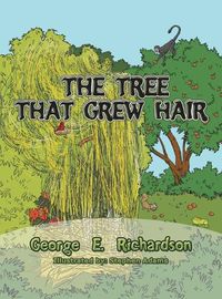 Cover image for The Tree That Grew Hair