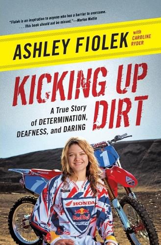 Cover image for Kicking Up Dirt: A True Story of Determination, Deafness, and Daring