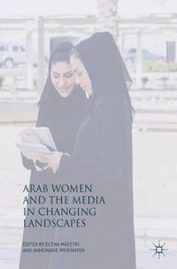 Cover image for Arab Women and the Media in Changing Landscapes