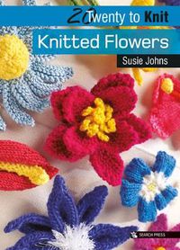 Cover image for 20 to Knit: Knitted Flowers