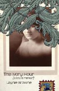 Cover image for The Ivory Hour (a Future Memoir)