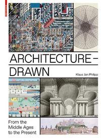Cover image for Architecture - Drawn: From the Middle Ages to the Present