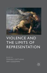 Cover image for Violence and the Limits of Representation