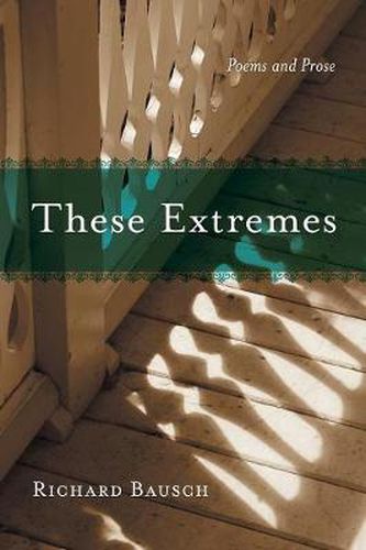 Cover image for These Extremes: Poems and Prose