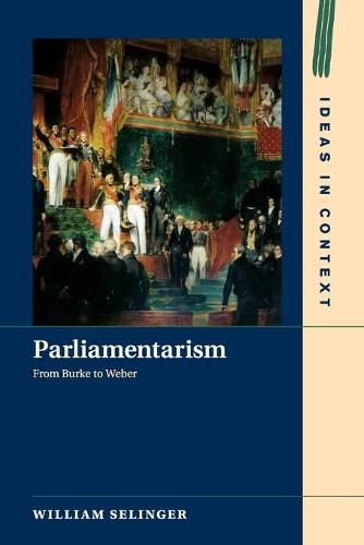 Cover image for Parliamentarism: From Burke to Weber