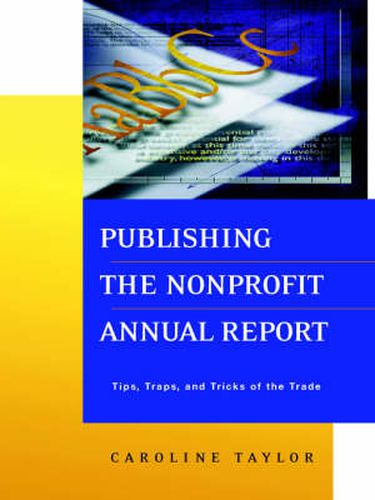 Cover image for Publishing the Nonprofit Annual Report: Tips, Traps and Tricks of the Trade