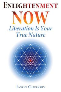 Cover image for Enlightenment Now: Liberation Is Your True Nature