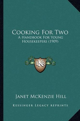 Cooking for Two: A Handbook for Young Housekeepers (1909)