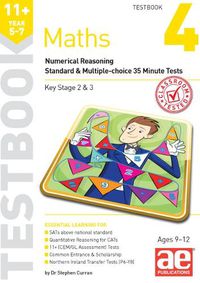 Cover image for 11+ Maths Year 5-7 Testbook 4: Numerical Reasoning Standard & Multiple-Choice 35 Minute Tests