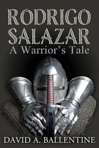 Cover image for Rodrigo Salazar: A Warrior's Tale