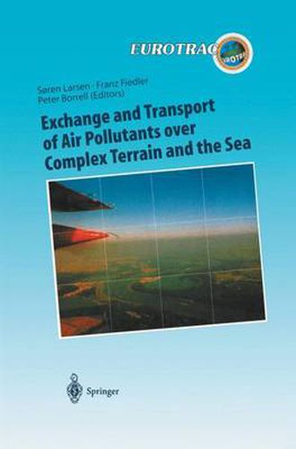 Cover image for Exchange and Transport of Air Pollutants over Complex Terrain and the Sea: Field Measurements and Numerical Modelling; Ship, Ocean Platform and Laboratory Measurements