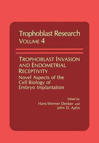 Cover image for Trophoblast Invasion and Endometrial Receptivity: Novel Aspects of the Cell Biology of Embryo Implantation