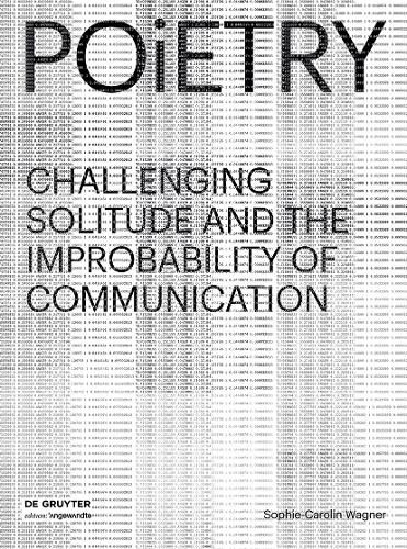 Cover image for Poietry: Challenging Solitude and the Improbability of Communication