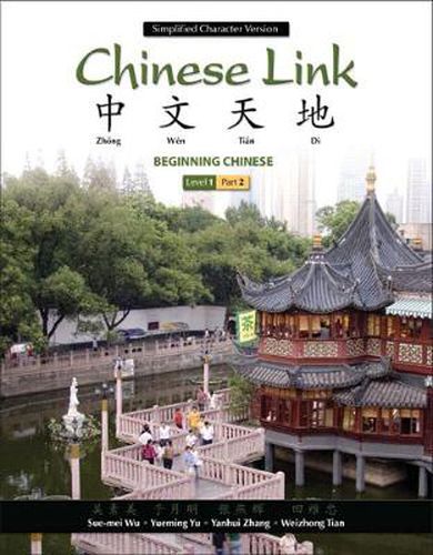 Cover image for Chinese Link: Beginning Chinese, Simplified Character Version, Level 1/Part 2