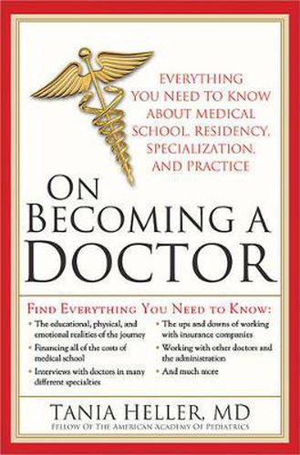 Cover image for On Becoming a Doctor: Everything You Need to Know about Medical School, Residency, Specialization, and Practice