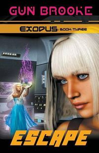 Cover image for Escape: Exodus Book Three